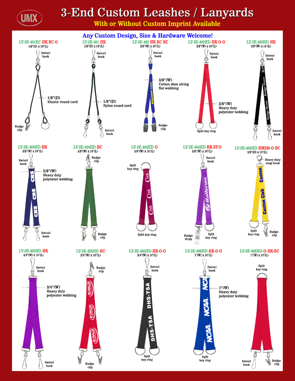 The most popular size of 3-end lanyards are 1/8" round nylon cords, 1/8" elastic cords, 3/8" flat fabric straps either made of cotton or heavy duty polyester, 5/8", 3/4" and 1" flat polyester or nylon webbing.