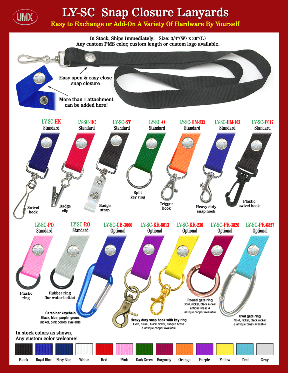 The 3/4" wide by 36" long heavy duty low cost snap-on lanyards come with 13 colors available, black, royal blue, navy blue, red, dark green, orange, yellow, pink, gray, purple, burgundy and teal colors. 